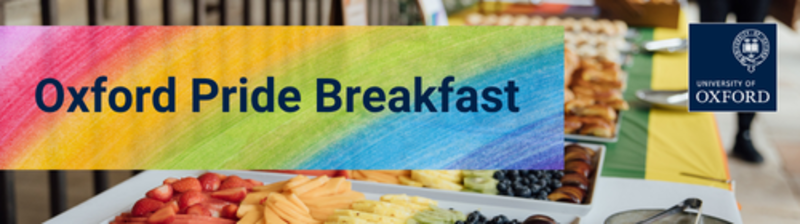 Oxford Pride Breakfast. Saturday, 6 JUne 2026, 8:30-10:00. Worcester College.